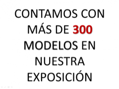 Contamos con más de 300 modelos en nuestra exposición